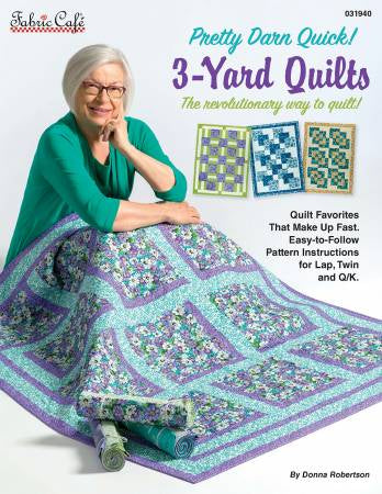 Pretty Darn Quick! 3 Yard Quilts