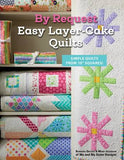 By Request Easy Layer-Cake Quilts