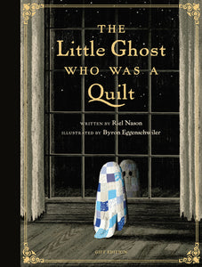 The Little Ghost Who Was a Quilt, Gift Edition